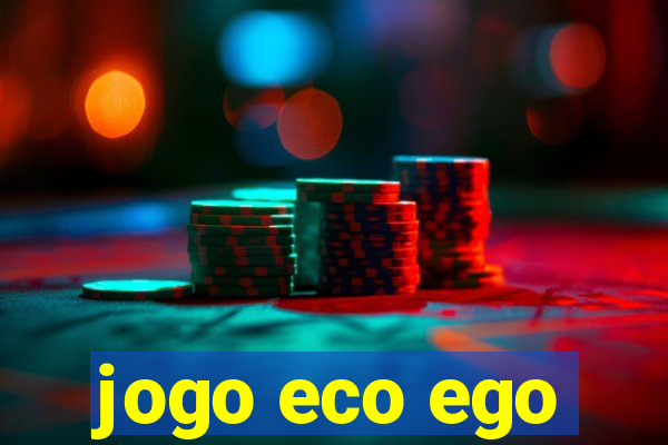 jogo eco ego